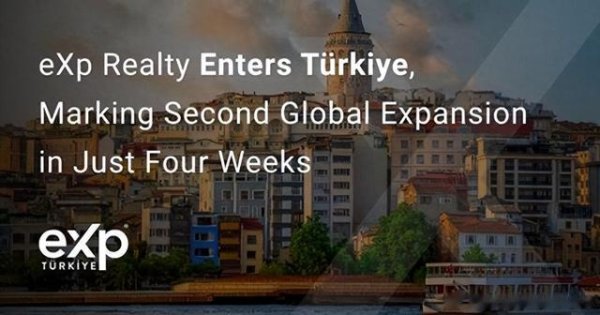 热丰网配资： eXp Realty 进军土耳其市场, 在短短四周内进行第二次全球扩张